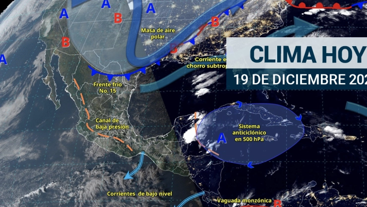 Mapa satelital de cómo estará el clima en México el 19 de diciembre de 2024