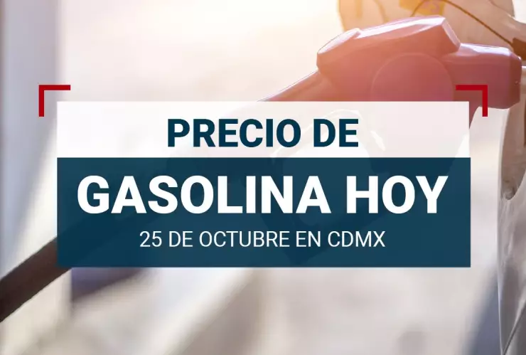 precio-de-la-gasolina-hoy-25-de-octubre-2024-en-méxico-magna-premium-diesel
