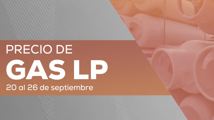 Precio del gas LP en México del 20 al 26 de septiembre: ¿Dónde está más barato y más caro?