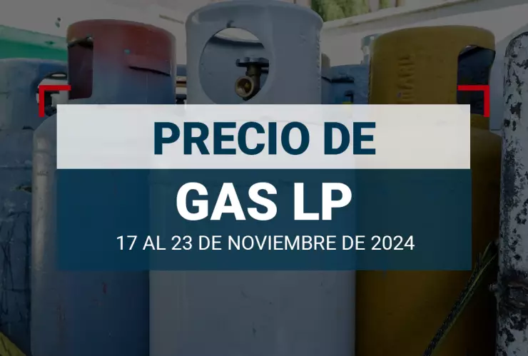 cuanto-cuesta-precio-gas-lp-en-mexico-precio-del-17-al-23-de-noviembre-2024
