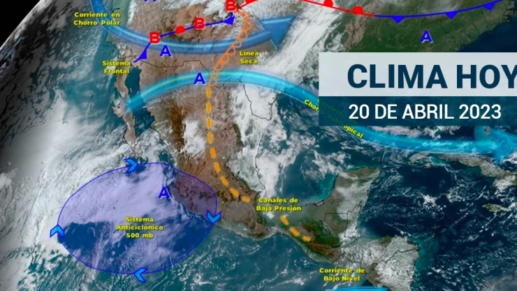 Clima en México 20 de abril