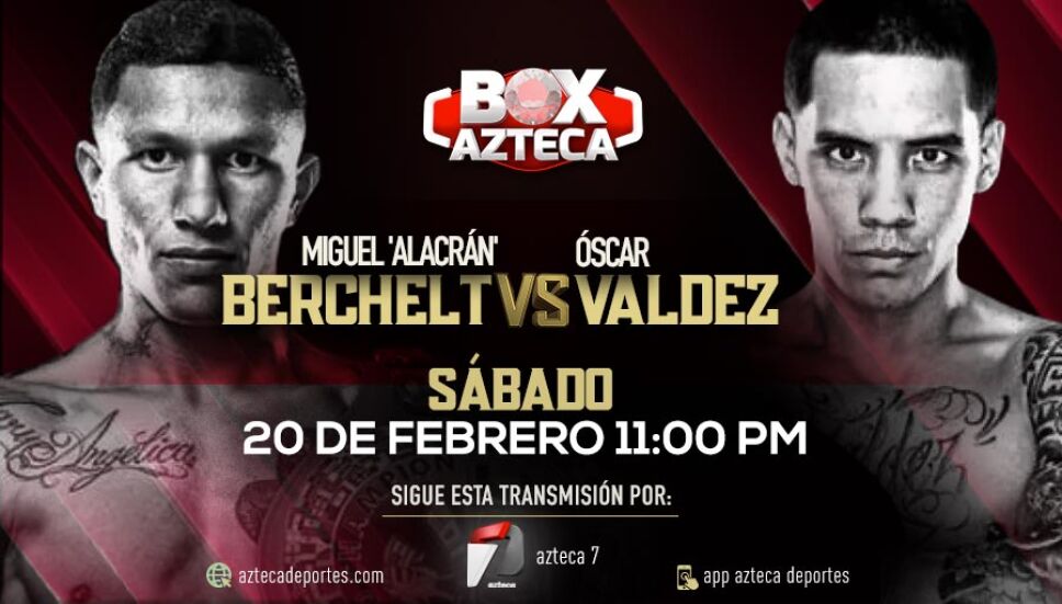 Miguel ‘Alacrán’ Berchelt vs Óscar Valdez