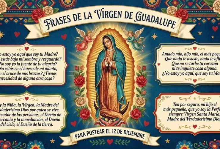 50 frases, oraciones y mensajes para compartir el Día de la Virgen de Guadalupe