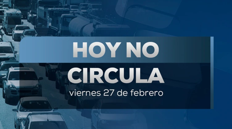 hoy-no-circula-viernes-27-febrero-en-cdmx-y-edomex-autos-que-no-pueden-salir