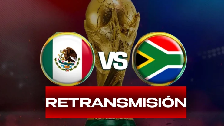 México vs Sudáfrica: Dónde y a qué hora volver a ver GRATIS la RETRANSMISIÓN del partido inaugural de la Copa Mundial de la FIFA 2026™