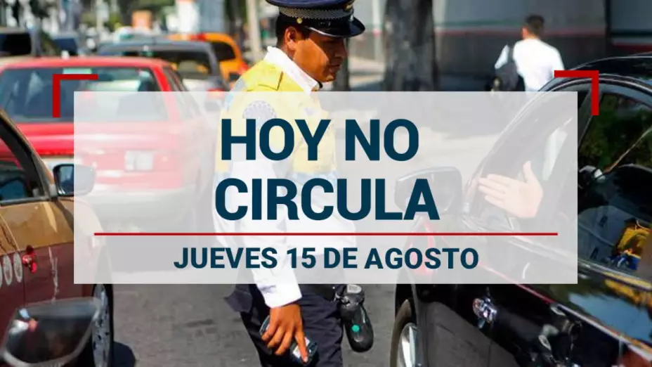 Estos son los autos que descansan por el programa Hoy No Circula este ueves 15 de agosto
