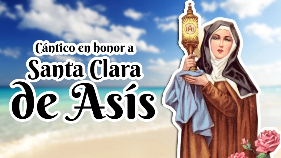 Conoce el cántico dedicado a Santa Clara de Asís, patrona de la Comunicación y bordadores.jpg