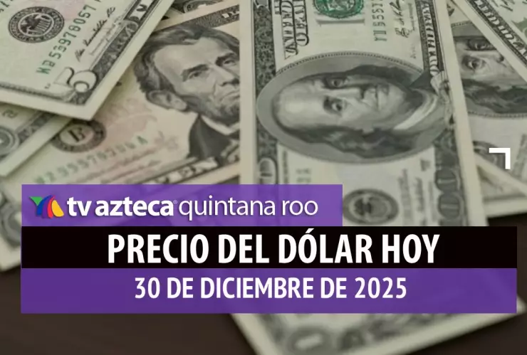 Cambia antes de Año Nuevo: Este es el precio del dólar HOY, martes 30 de diciembre de 2025, en México