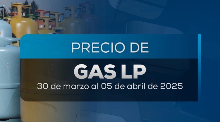 ¿Cuál es el precio del gas LP esta semana?
