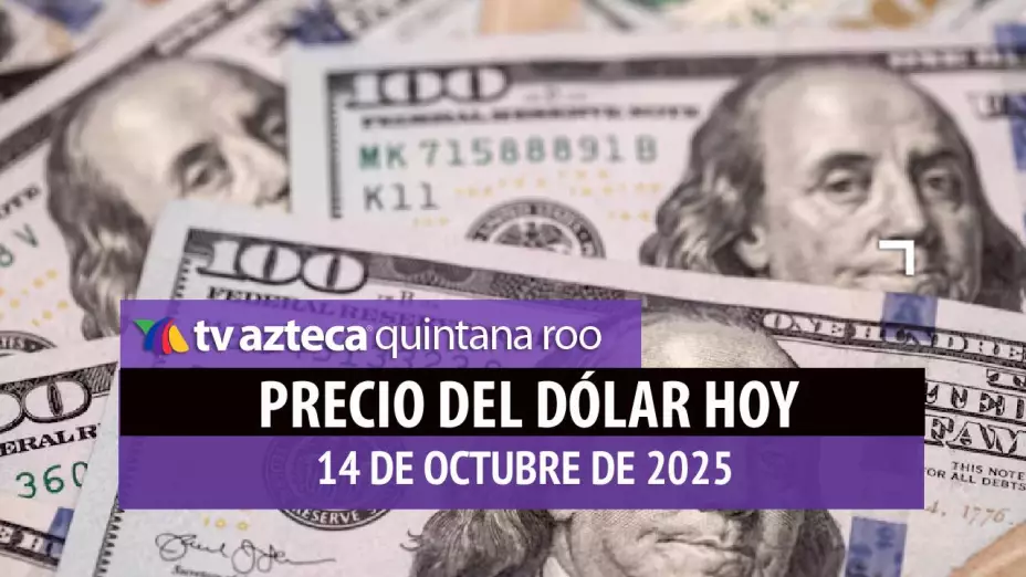 Precio del dólar HOY 14 de octubre de 2025 en México: Así la compra y la venta de las divisas