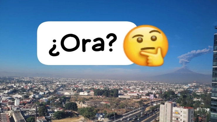 origen de la palabra ora que dicen los poblanos