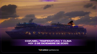 Cozumel: Temperatura y clima HOY 3 de diciembre de 2025
