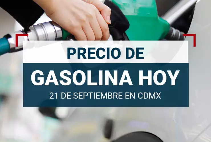 ¿Cuál es el precio de la gasolina en México hoy sábado 21 de septiembre