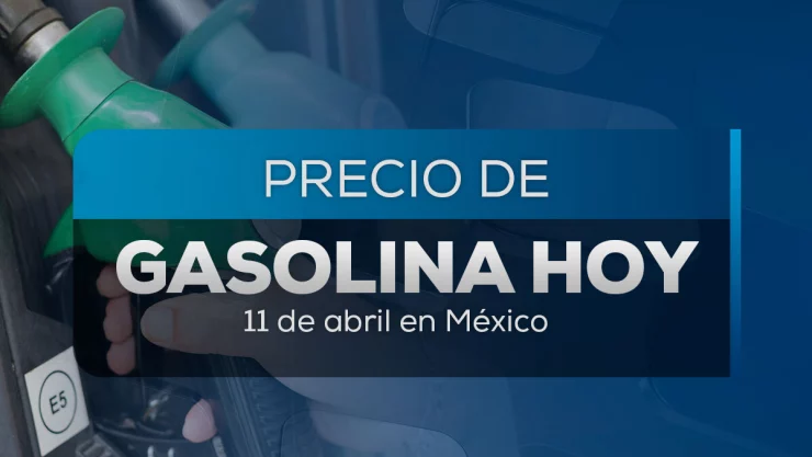 precio-de-gasolina-hoy-viernes-11-abril-2025-méxico-magna-premium-y-diésel