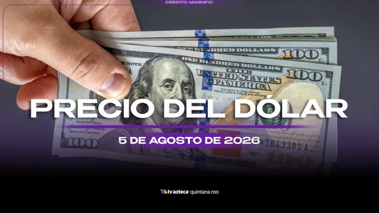 ¿Cómo amanece el peso mexicano? Precio del dólar estadounidense HOY, 5 de agosto de 2026 en Cancún