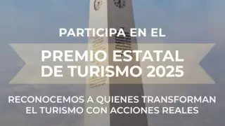 Premio Estatal de Turismo 2025: ¿Cuándo y a dónde enviar tu convocatoria para participar?