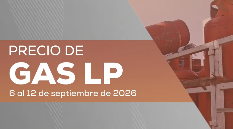 Precio del gas LP del 6 al 12 de septiembre de 2026