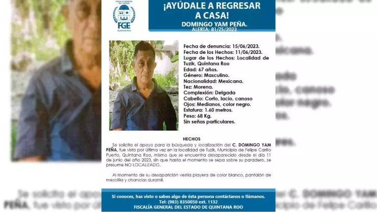 ¿Lo has visto? Buscan a Domingo Yam Peña, desapareció en Quintana Roo
