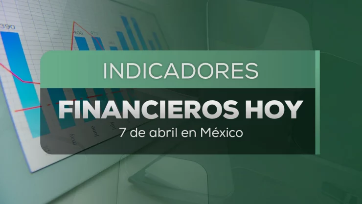 Precio del dólar HOY 7 de abril 2026 en México: Cómo está el tipo de cambio este martes