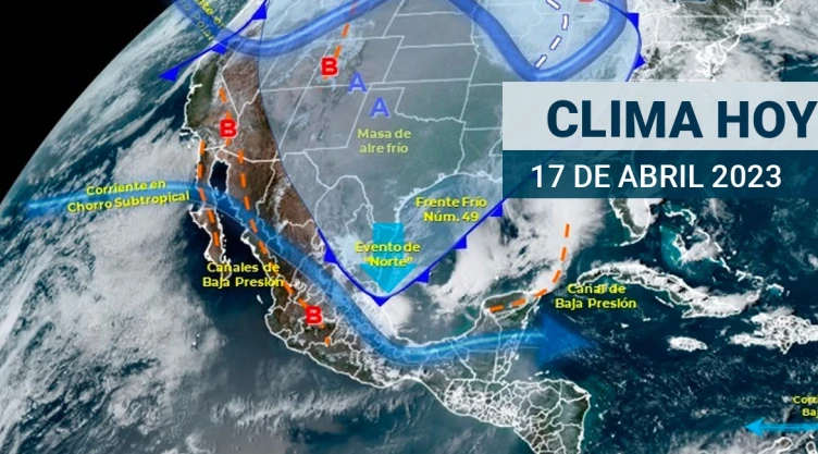 Clima México hoy 17 de abril Descargas eléctricas y granizo en la mayor parte del país