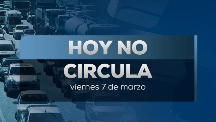Programa Hoy No Circula viernes 7 de marzo de 2025