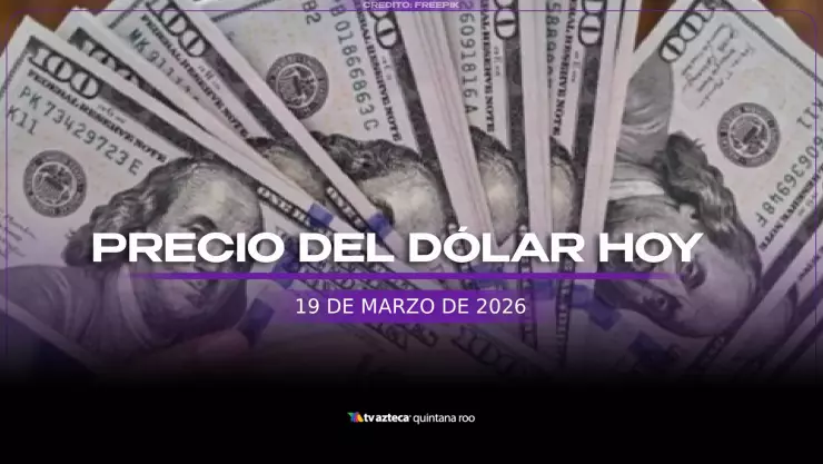 PRECIO DEL DÓLAR HOY 19 de marzo de 2026