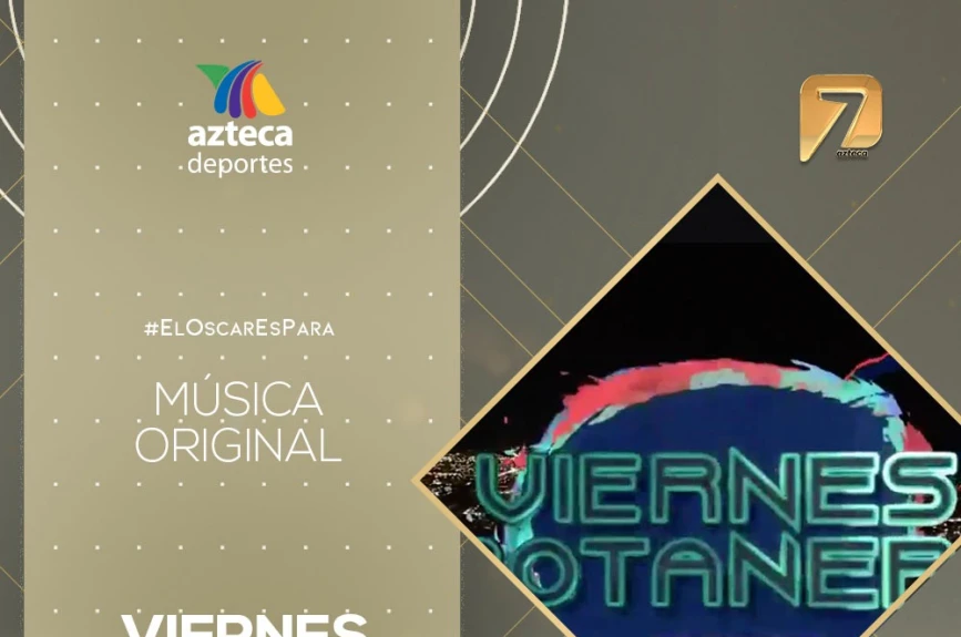 ¡LOS OSCARES TAMBIÉN LLEGARON A AZTECA DEPORTES!