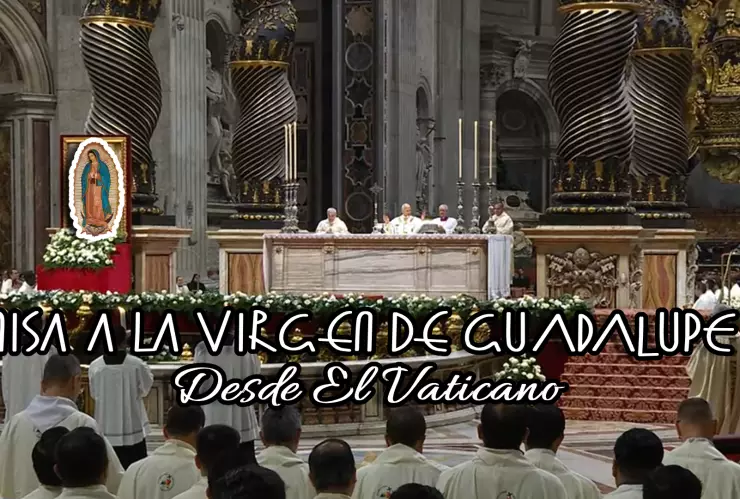 Sigue EN VIVO la Misa Solemne a la Virgen de Guadalupe desde la Basílica de San Pedro a cargo de León XVI.webp
