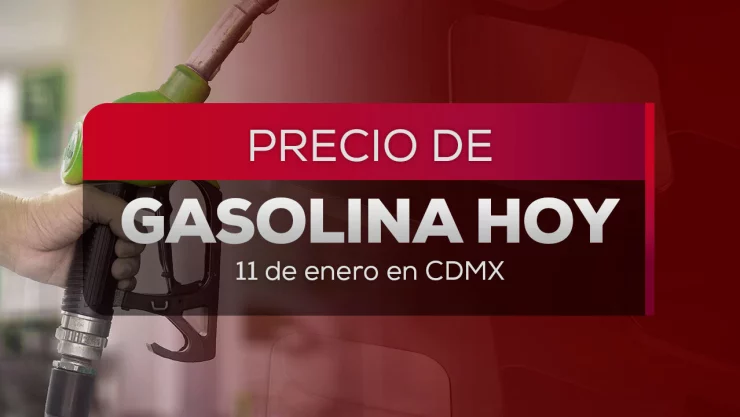 Portada del precio de la gasolina hoy 11 de enero en México.