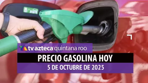 ¿Magna o premium? Este es el precio de la gasolina HOY, 5 de octubre de 2025 en Quintana Roo