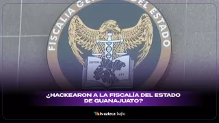 ¿Hackean sistemas de la Fiscalía del Estado de Guanajuato.jpg
