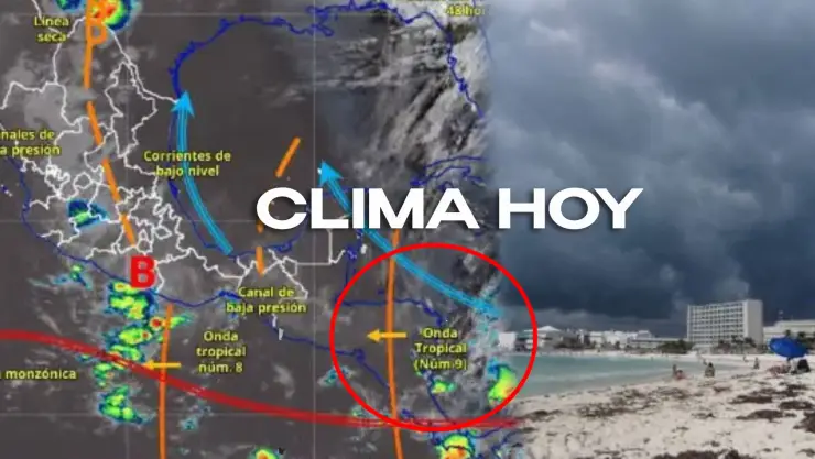 ¡Onda tropical 9 acecha Quintana Roo! Así afectará en el clima de Cancún y el Estado HOY, 19 viernes 2026