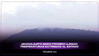 ¡Guanajuato modo Frozen! Frío extremo pondrá al estado en temperaturas bajo cero.jpg