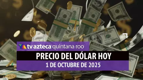 Cierre del dólar hoy en Cancún: Así cierra el tipo de cambio el miércoles 1 de octubre de 2025