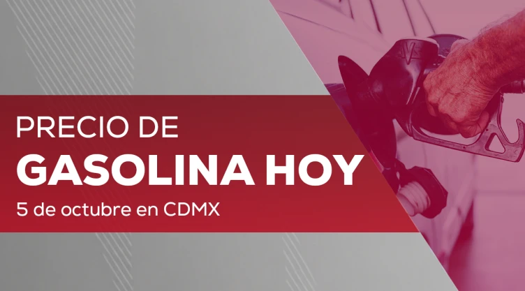 Precio de gasolina HOY 5 de octubre 2026: Litro Magna, Premium y Diésel