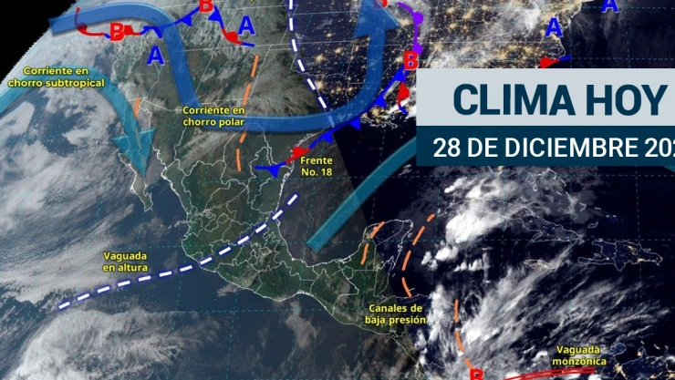 Clima en México previsto para el sábado 28 de diciembre.