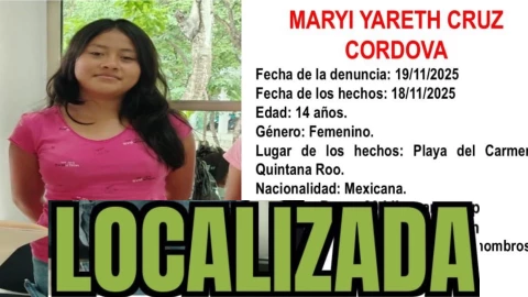 Localizan a Maryi Yareth Cruz Córdova, adolescente de 14 años que había desaparecido en Playa del Carmen: Esto se sabe