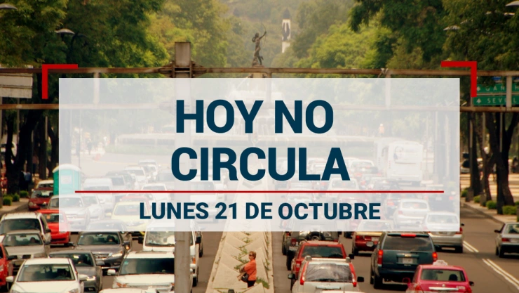 ¿Qué placas descansan el lunes? Así opera el Hoy No Circula este 21 de octubre