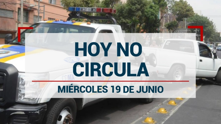 ¿Qué autos descansan por el Hoy No Circula este 19 de junio en CDMX y Edomex?
