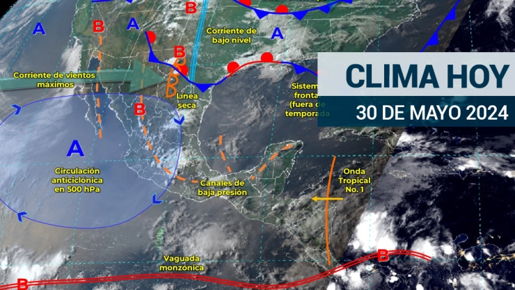 Clima en México hoy 30 de mayo de 2024