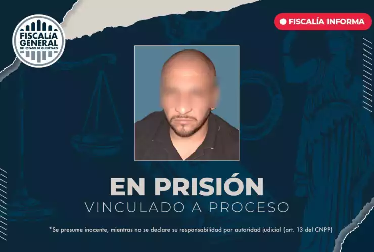 Vinculado a proceso por homicidio en Querétaro.jpeg