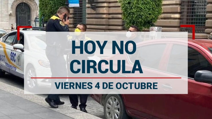 ¿Qué autos no circulan en CDMX y Edomex el 4 de octubre?