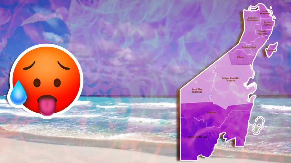 Los 5 municipios de Quintana Roo ‘más calientes’ para la semana del 11 al 17 de agosto de 2025.jpg