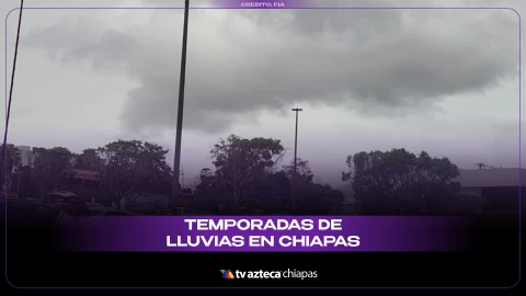 Temporada de lluvias Chiapas