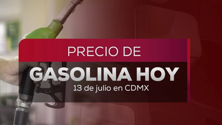 Precio de gasolina HOY 13 de julio 2026 en México: ¿A cuánto está el litro de Premium, Regular y Diésel?