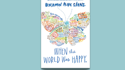 Cuando el mundo era feliz - Benjamin Alire Sáenz