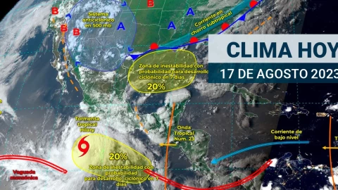 Clima en México 17 de agosto de 2023
