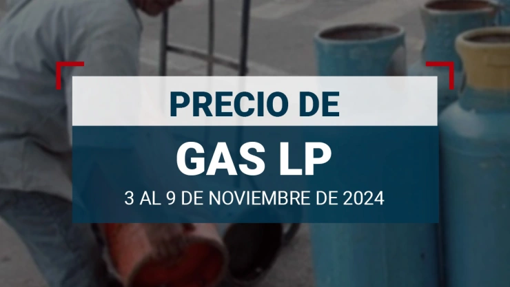 cuánto-cuesta-precio-gas-lp-en-méxico-precio-del-3-al-9-de-noviembre-2024
