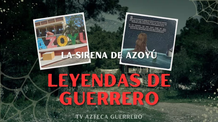 Leyendas de Guerrero: La sirena de Azoyú