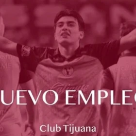 El empleo que ofrece Xolos de Tijuana y que te permitiría estar junto a Gilberto Mora